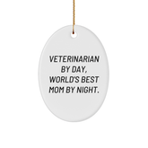 Veterinarian Gifts by Day, World's Best Mom by Night - Oval Ornament for Christmas - Gifts from Mom to Veterinarian - Image 1
